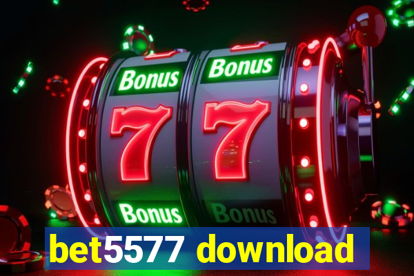 bet5577 download